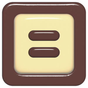 立体的なチョコレート風アイコン。外側がダークブラウンの正方形フレームで、中央のアイボリーのベースに、丸みのある茶色の「=」が3Dで配置されているデザイン。